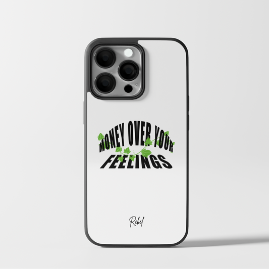 Money over your feelings